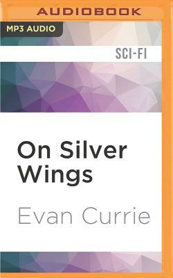 On Silver Wings by Evan Currie