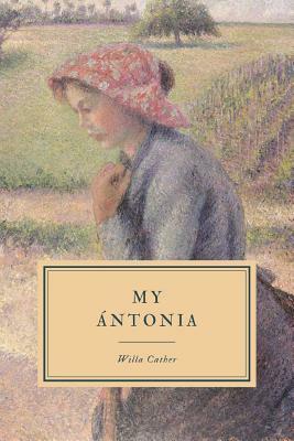 My Ántonia by Willa Cather