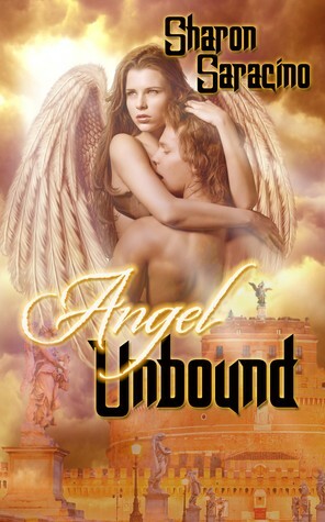 Angel Unbound by Sharon Saracino
