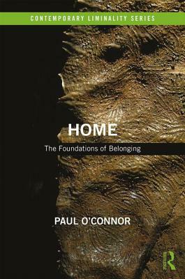 Home: The Foundations of Belonging by Paul O'Connor