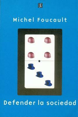 Defender La Sociedad. Curso En El Coll'ge de France (1975-1976) by Michel Foucault