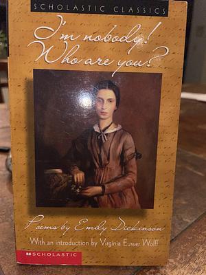 I'm nobody! Who are you? by Emily Dickinson