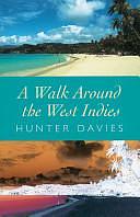 A Walk Around the West Indies by Hunter Davies