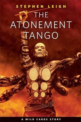 The Atonement Tango by Stephen Leigh