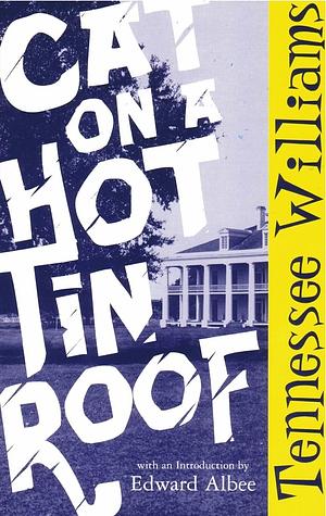 Cat on a Hot Tin Roof by Tennessee Williams