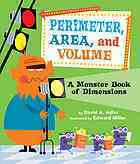 Perimeter, Area, and Volume: A Monster Book of Dimensions by David A. Adler