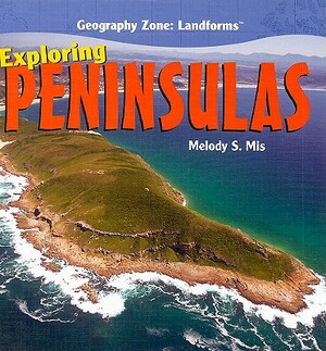 Exploring Peninsulas by Melody S. Mis