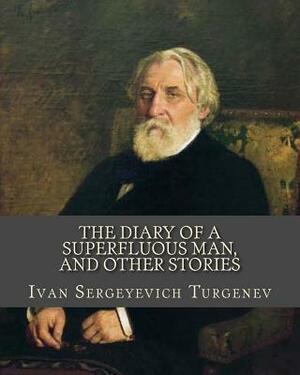 The Diary of a Superfluous Man, and Other Stories by Ivan Turgenev