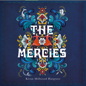 The Mercies by Kiran Millwood Hargrave