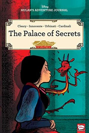 Disney Mulan's Adventure Journal: The Palace of Secrets by Gaia Cardinali, Ilaria Urbinati, Agnese Innocente, Rhona Cleary