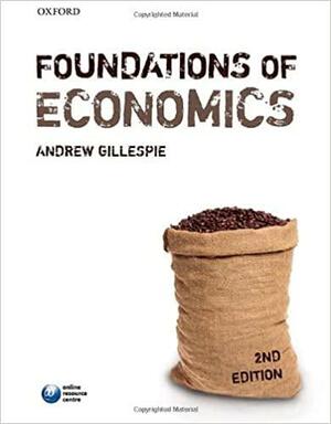 Foundations of Economics by Andrew Gillespie