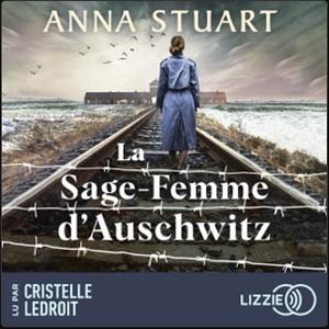 La sage-femme d'Auschwitz by Anna Stuart