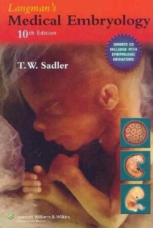 Langman's Medical Embryology by Thomas W. Sadler