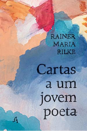 Cartas a um Jovem Poeta by Rainer Maria Rilke