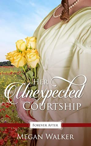 Her Unexpected Courtship by Megan Walker