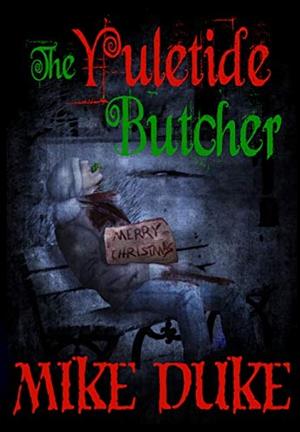 The Yuletide Butcher by Sarah Scutt, Mike Duke