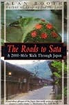 The Roads to Sata: A 2000-Mile Walk through Japan by Alan Booth