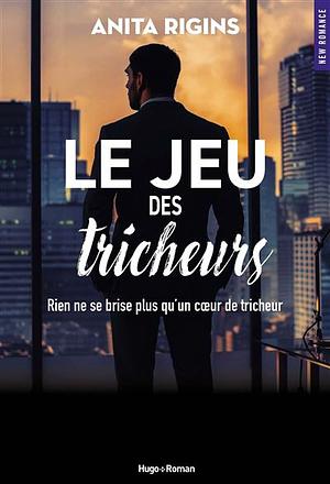 Le Jeu des Tricheurs by Anita Rigins