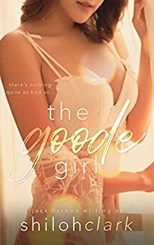 The Goode Girl (Pure Smut) by Shiloh Clark