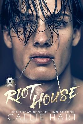 Riot House by Callie Hart