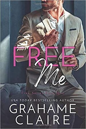 Free Me by Grahame Claire