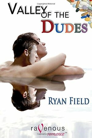 Valley of the Dudes by Ryan Field