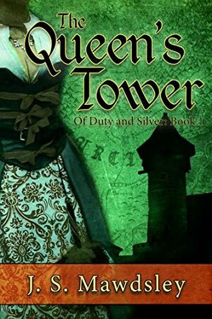 The Queen's Tower by ​J.S. Mawdsley