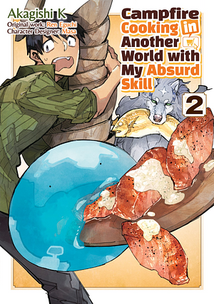 Campfire Cooking in Another World with My Absurd Skill (Manga): Volume 2 by Ren Eguchi, Akagishi K