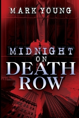 Midnight on Death Row by Mark Young