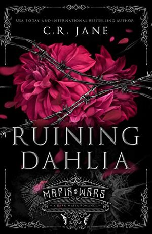 Ruining Dahlia by C.R. Jane
