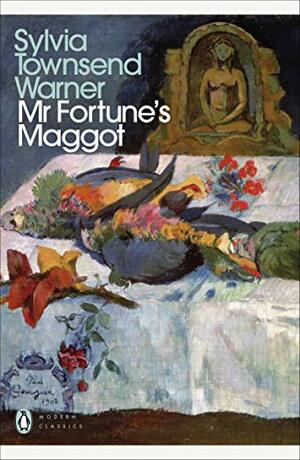 Mr Fortune's Maggot by Sylvia Townsend Warner