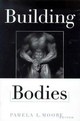 Building Bodies by Brenda L. Moore