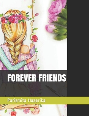 Forever Friends by Parismita Hazarika