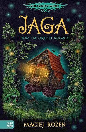 Jaga i Dom na Orlich Nogach by Maciej Rożen