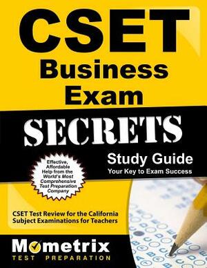 Cset Business Exam Secrets Study Guide: Cset Test Review for the California Subject Examinations for Teachers by 