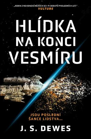 Hlídka na konci vesmíru by J.S. Dewes, J.S. Dewes