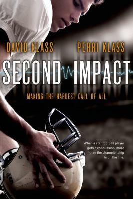 Second Impact: Making the Hardest Call of All by David Klass, Perri Klass
