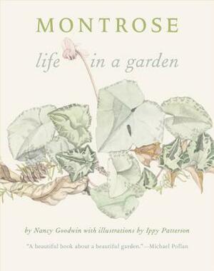 Montrose: Life in a Garden by Nancy Goodwin