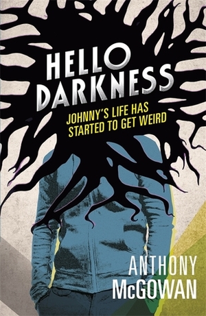 Hello Darkness by Anthony McGowan