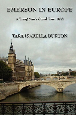 Emerson in Europe by Tara Isabella Burton