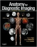 Anatomy for Diagnostic Imaging by Stephen Eustace, M.M.J. McNicholas, Stephanie Ryan