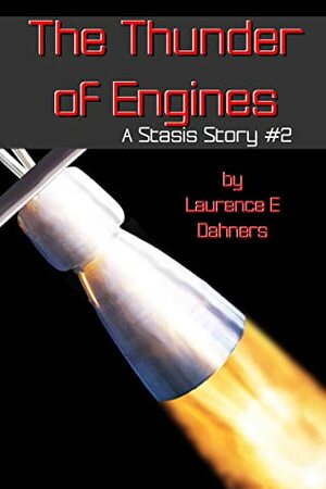 The Thunder of Engines by Laurence E. Dahners