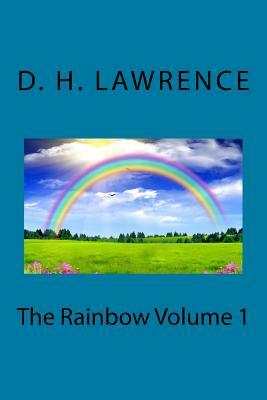 The Rainbow Volume 1 by D. H. Lawrence