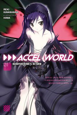 Accel World, Vol. 1 (light novel): Kuroyukihime's Return by Reki Kawahara
