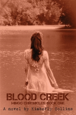 Blood Creek by Kimberly Collins