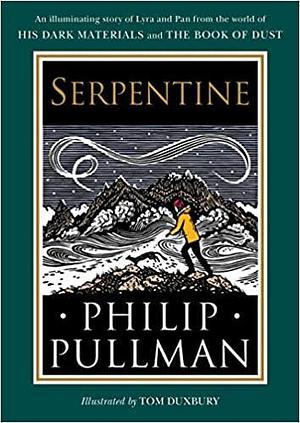 His Dark Materials Serpentine Hardcover Illustrated 15 Oct 2020 by Philip Pullman, Philip Pullman