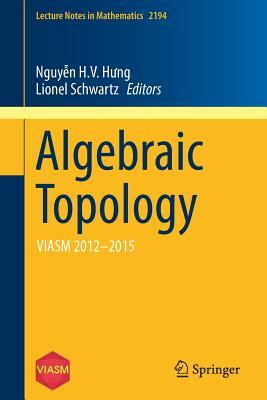 Algebraic Topology: Viasm 2012-2015 by 