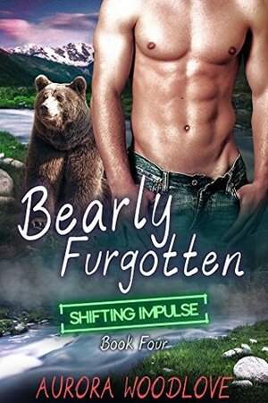 Bearly Furgotten by Aurora Woodlove