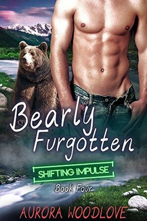 Bearly Furgotten by Aurora Woodlove