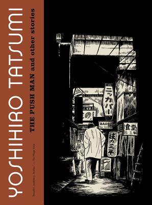 The Push Man and Other Stories by Yoshihiro Tatsumi